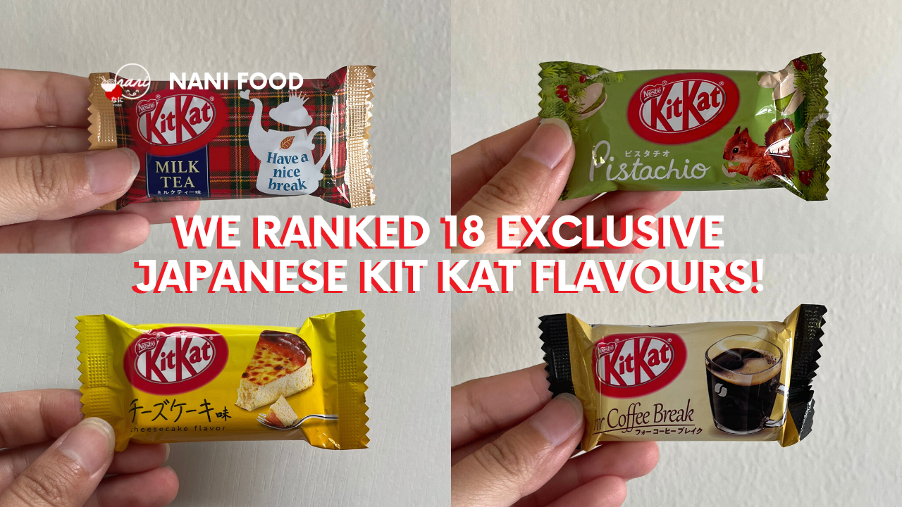 Review We Tried 18 Exclusive Flavours Of Kit Kat From Japan